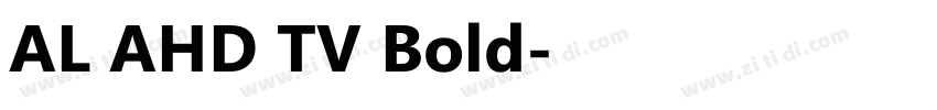 AL AHD TV Bold字体转换